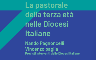 La pastorale della terza età nelle diocesi italiane